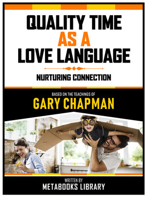 cover image of Quality Time As a Love Language--Based On the Teachings of Gary Chapman